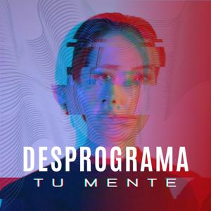 Desprograma Tu Mente