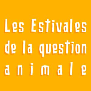 Les Estivales de la question animale