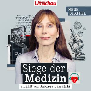 Siege der Medizin | Der medizinhistorische Podcast by Apotheken Umschau & gesundheit-hören