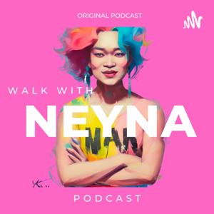 Walk With Neyna