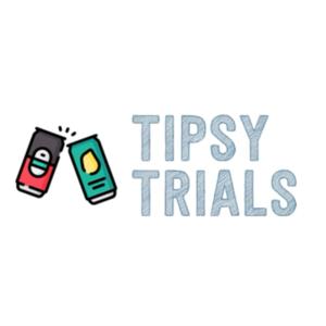 Tipsy Trials