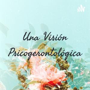 Una Visión Psicogerontológica