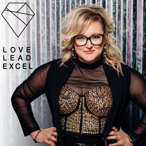 Love. Lead. Excel. with Kristin