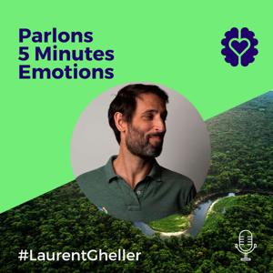 5 minutes de gestion Emotionnelle avec Laurent