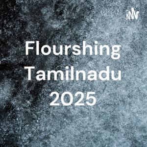 Flourshing Tamilnadu 2025