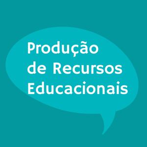 Produção de Recursos Educacionais