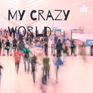 My Crazy World