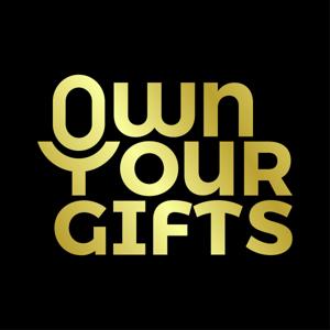 Own Your Gifts