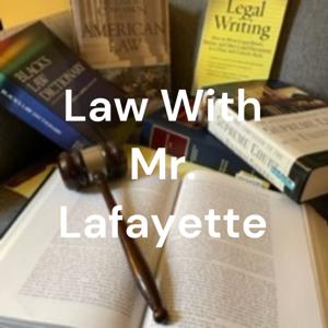 Law With Mr. Lafayette