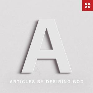 Articles by Desiring God by Desiring God