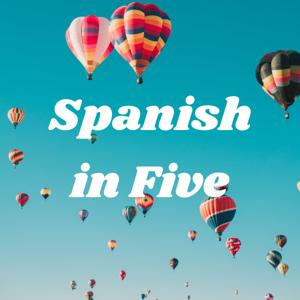 Spanish in Five