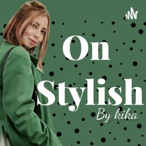 On Stylish By Kika