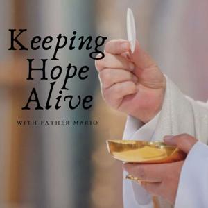 Keeping Hope Alive with Father Mario