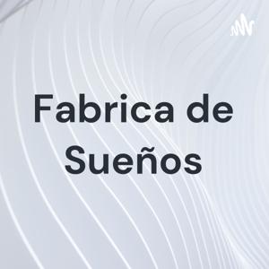 Fabrica de Sueños