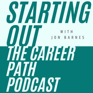 Starting Out: The Career Path Podcast