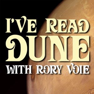 I've Read Dune, With Rory Voie