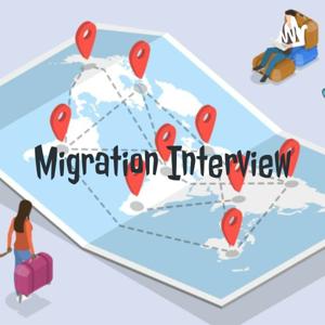 Migration Interview