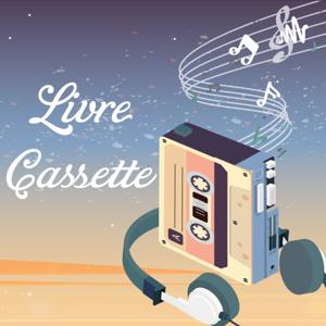 Livre Cassette - Podcast