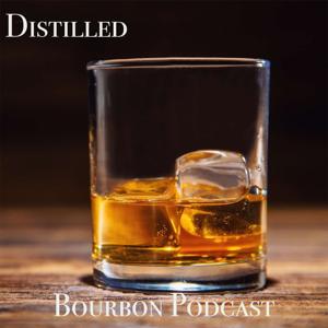 Distilled Bourbon Podcast by Brent Bridges, Chuck Stinnett, Brian McDaniel, Aaron Nelson