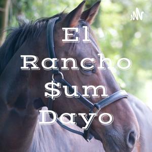 El Rancho $um Dayo