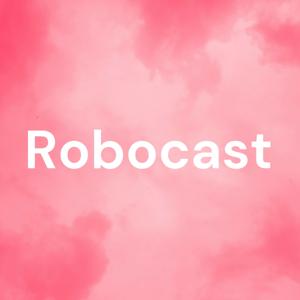 Robocast