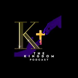 The Kingdom Podcast