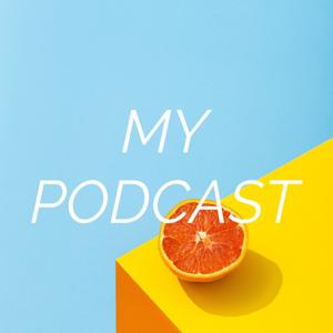 MY PODCAST