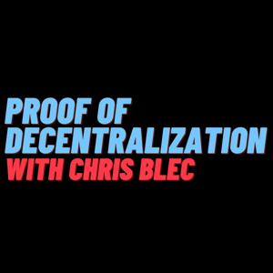 Proof of Decentralization