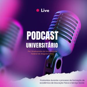 PODCAST UNIVERSITÁRIO