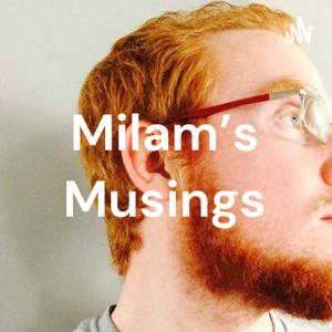 Milam's Musings