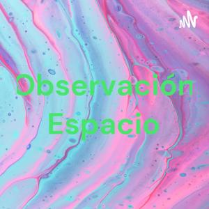 Observación Espacio