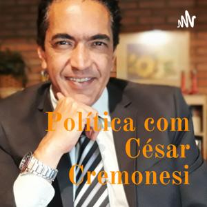 Política com César Cremonesi