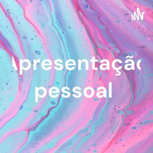 Apresentação pessoal