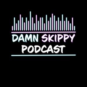 DamnSkippy Podcast