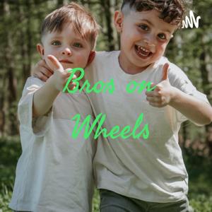 Bros on Wheels