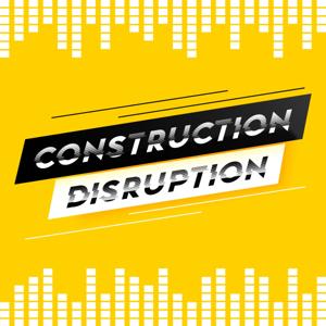 Construction Disruption