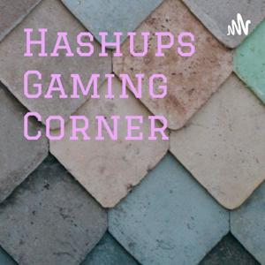 Hashups Gaming Corner