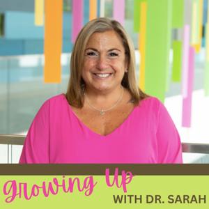 Growing Up with Dr. Sarah