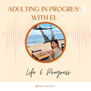 Adulting in Progress with El