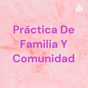 Práctica De Familia Y Comunidad