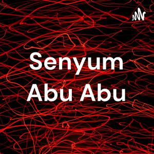 Senyum Abu Abu