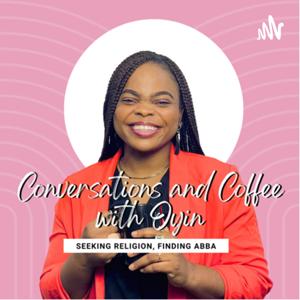 Conversations and Coffee with Oyin