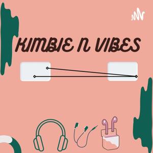 Kimbie n Vibes❤