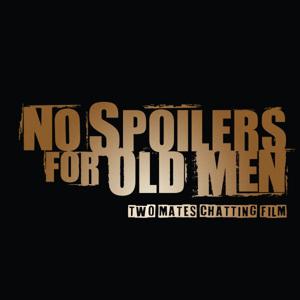 No Spoilers For Old Men