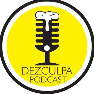 Dezculpa Podcast