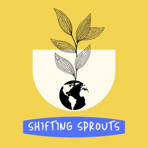 Shifting Sprouts