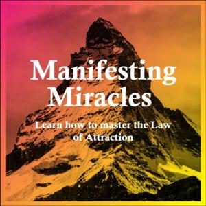 Manifesting Miracles