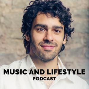 Music and Lifestyle Podcast