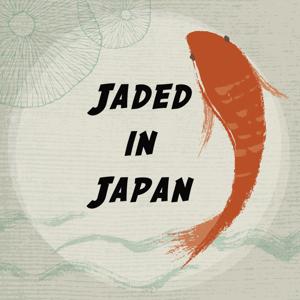 Jaded in Japan