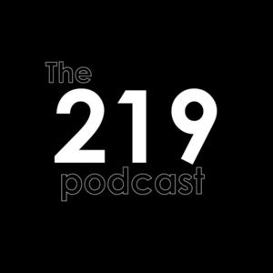 The 219 Podcast